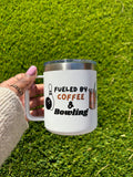 Fueled By Coffee Insulted Tumbler