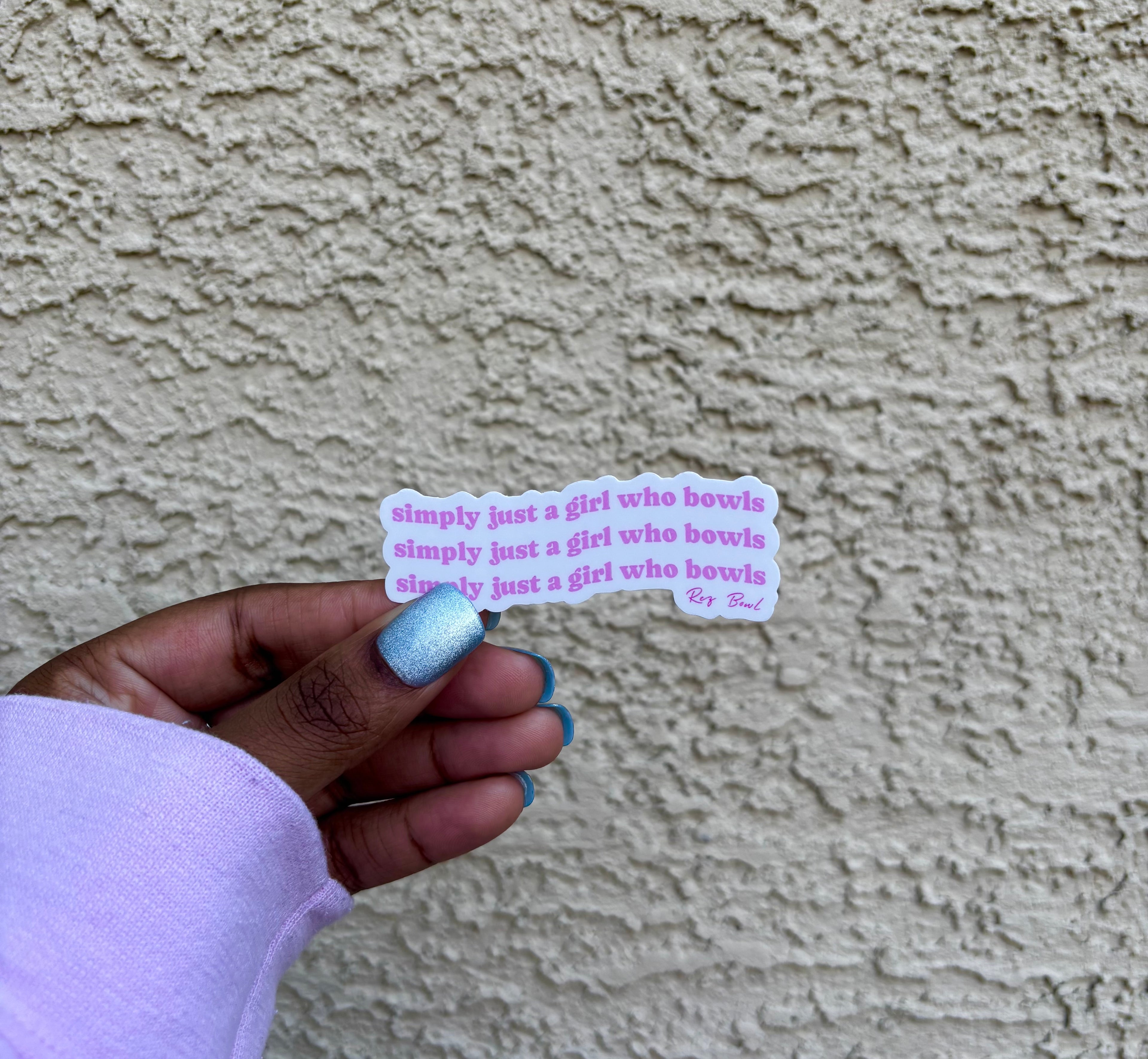 Simply Just A Girl Who Bowls Sticker