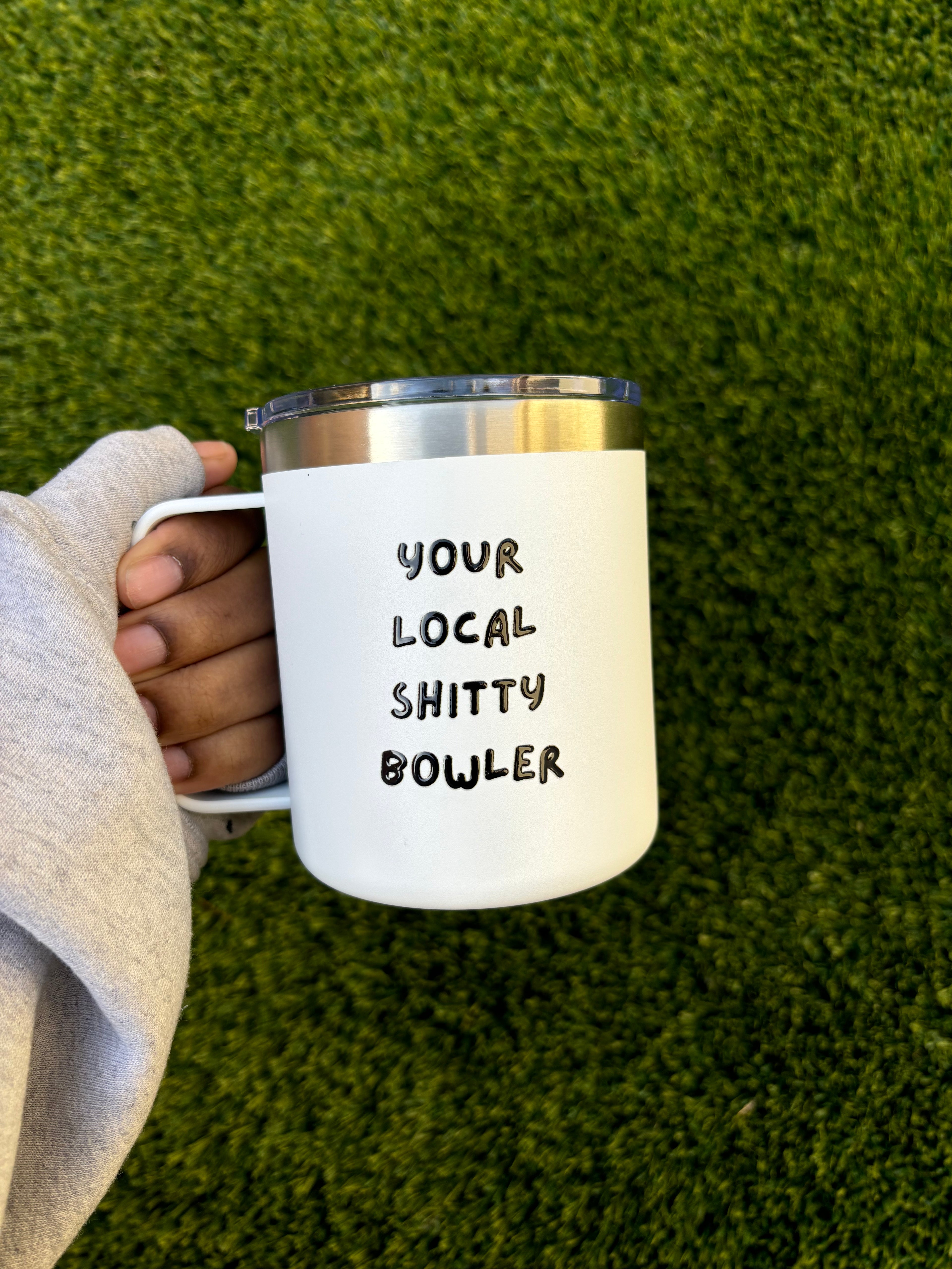 Your Local Shitty Bowler Insulted Tumbler